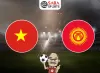 Nhận định bóng đá Việt Nam vs Kyrgyzstan, 18h00 ngày 09/01: Không nhất thiết phải thắng